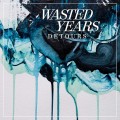 Wasted Years - Detours 7 inch